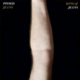 Pissed Jeans - King Of Jeans